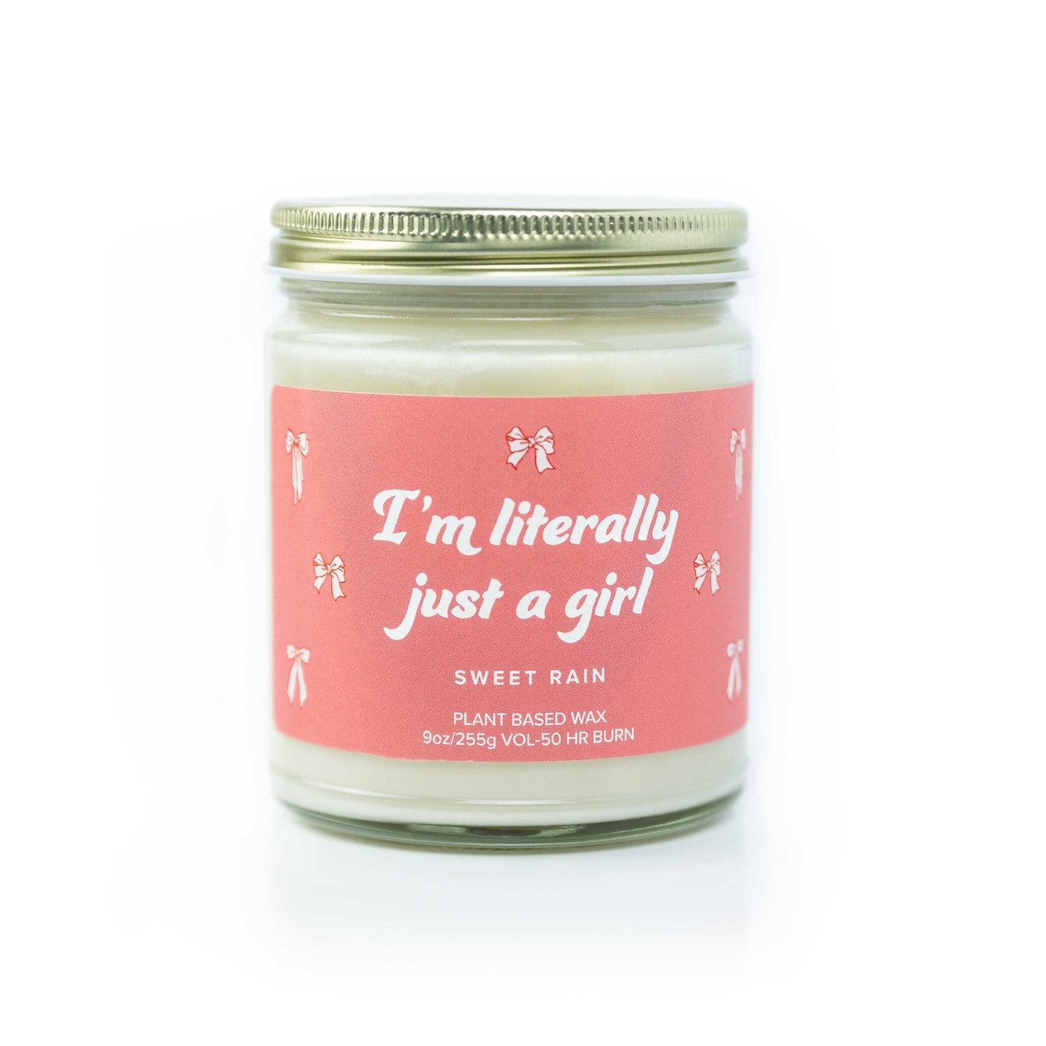 9oz 'I'm Literally Just a Girl' Soy Candle on white background. 