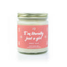 9oz 'I'm Literally Just a Girl' Soy Candle on white background. 