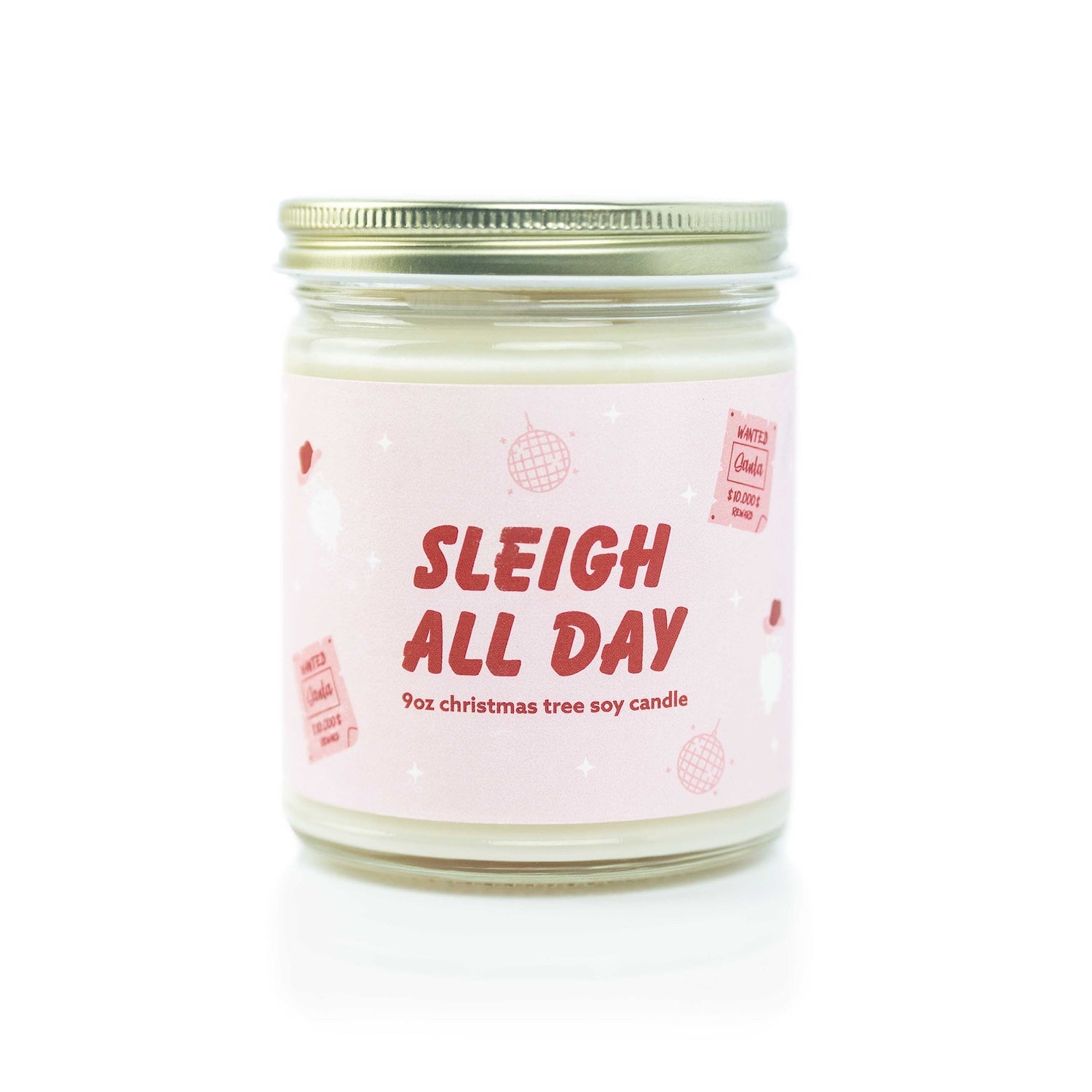 'Sleigh All Day' 9oz Soy Candle on white background. 