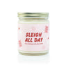 'Sleigh All Day' 9oz Soy Candle on white background. 